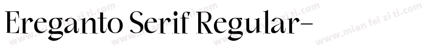 Ereganto Serif Regular字体转换